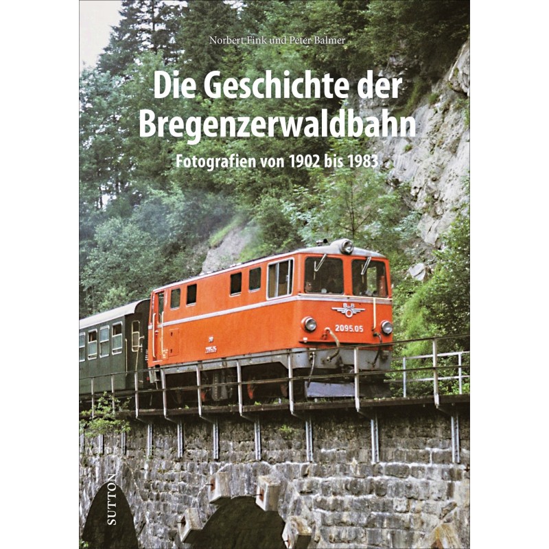 Die Geschichte der Bregenzerwaldbahn