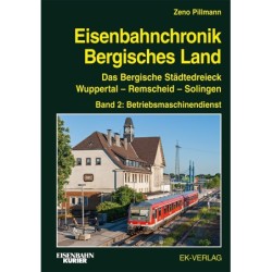 Eisenbahnchronik Bergisches Land Band 2: Betriebsmaschinendienst