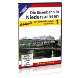 Die Eisenbahn in Niedersachsen  Von Nordniedersachsen   ins Emsland Teil 1