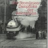 Die Stromlinien-Dampfloks der Reichsbahn