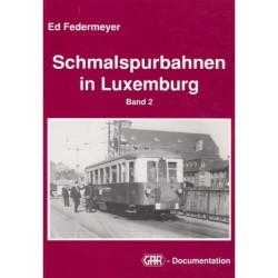 Schmalspurbahnen in Luxemburg - Band 2