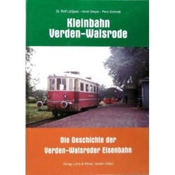 Kleinbahn Verden-Walsrode : die Geschichte der Verden-Walsroder Eisenbahn